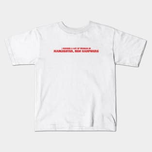 I burned a lot of bridges in Manchester, New Hampshire Kids T-Shirt